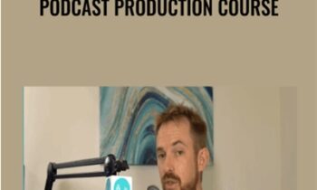 Podcast Production Course - Mike Russell