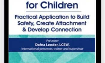 Polyvagal Theory for Children: Practical Application to Build Safety