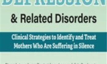 Postpartum Depression and Related Disorders: Clinical Strategies to Identify and Treat Mothers Who Are Suffering in Silence - Hilary Waller