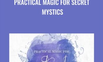 Practical Magic for Secret Mystics - Katherine North
