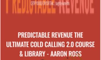 Predictable Revenue The Ultimate Cold Calling 2.0 Course and Library - Aaron Ross