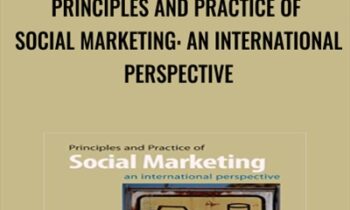 Principles and Practice of Social Marketing: An International Perspective - Rob Donovan