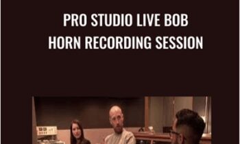 Pro Studio Live Bob Horn Recording Session - Bob Horn