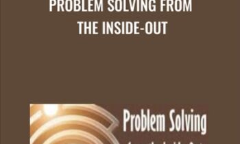 Problem Solving From The Inside-Out - Michael Neill and Jack Pransfcy