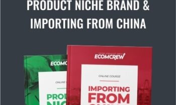 Product Niche Brand and Importing From China - EcomCrew