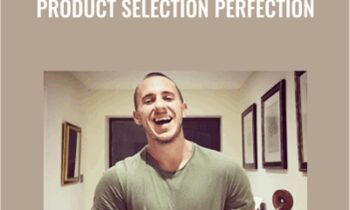 Product Selection Perfection - Chris Jones