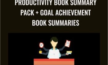 Productivity Book Summary Pack + Goal Achievement Book Summaries - 2000 Books