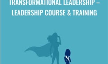 Transformational Leadership-Leadership Course and Training - Prof. Paul Cline