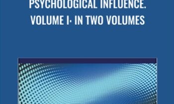 Psychological Influence.Volume I: in Two Volumes - Victor Sheinov
