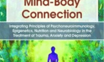 Psychotherapy and the Mind-Body Connection: Integrating Principles of Psychoneuroimmunology