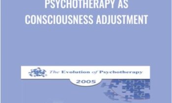Psychotherapy as Consciousness Adjustment - Mary Catherine Bateson