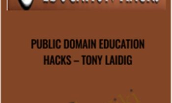 Public Domain Education Hacks - Tony Laidig