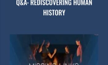 QandA: Rediscovering Human History - Gregg Braden
