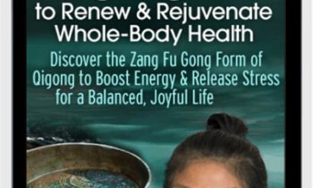 Qigong to Renew and Rejuvenate Whole-Body Health - Daisy Lee