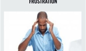 Overcome the Power of Frustration - Queen E. Franks Phillips