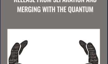 Release From Separation and Merging With The Quantum - Kenji Kumara