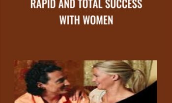 Rapid and Total Success with Women - Ross Jeffries