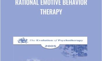 Rational Emotive Behavior Therapy - Albert Ellis