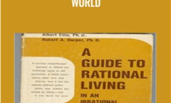 Rational Living in an Irrational World - Albert Ellis PhD