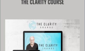 The Clarity Course - Ray Edwards