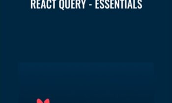 React Query-Essentials - Tanner Linsley