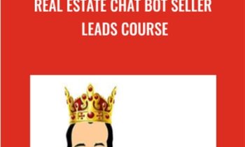 Real Estate Chat Bot Seller Leads Course - Leads King