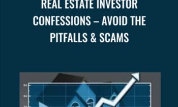Real Estate Investor Confessions-Avoid the Pitfalls & Scams - Brian A. Cliette
