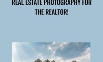 Real Estate Photography for the Realtor! - Carl Neitzert