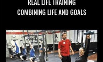 Real Life Training Combining Life And Goals - Dan John