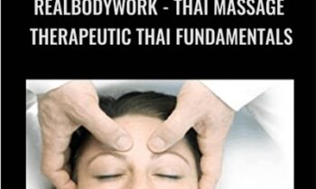RealBodyWork-Thai Massage Therapeutic Thai Fundamentals - Chuck Duff