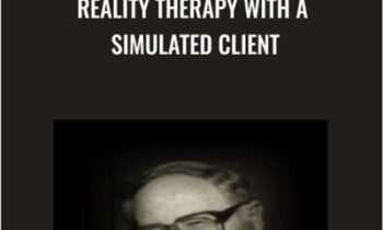 Reality Therapy with a Simulated Client - William Glasser