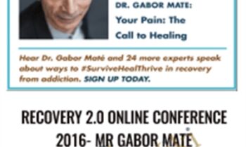 Recovery 2.0 Online Conference 2016 - Mr Gabor Mate