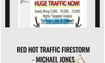 Red Hot Traffic Firestorm - Michael Jones