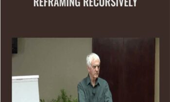 Reframing Recursively - Steve Andreas