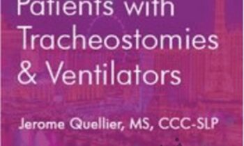 Rehab Strategies for Patients with Tracheostomies and Ventilators - Jerome Quellier