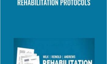 Rehabilitation Protocols - Kevin Wilk and Others