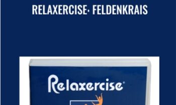 Relaxercise: Feldenkrais - David Zemach-Bersin and Mark Reese