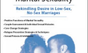 Restoring and Revitalizing Marital Sexuality - Barry W McCarthy