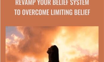 Revamp your belief system to overcome limiting belief - Rohit Sethi