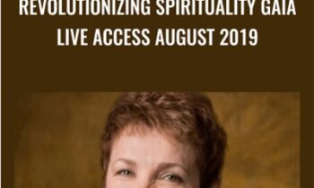 Revolutionizing Spirituality Gaia Live Access August 2019 - Caroline Myss