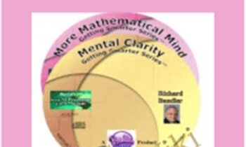 Getting Smarter Series -Mental Clarity and A More Mathematical Mind - Richard Bandler