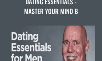 Dating Essentials-Master Your Mind B - Robert Glover