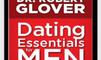 Dating Essentials-Perfecting Your Practice A - Robert Glover