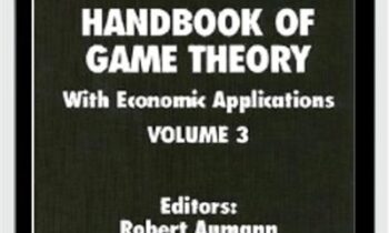 Handbook Of Game Theory With Economic Applications (Vol. II and III) - Robert J.Aumann