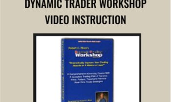 Dynamic trader workshop video instruction - Robert Miner