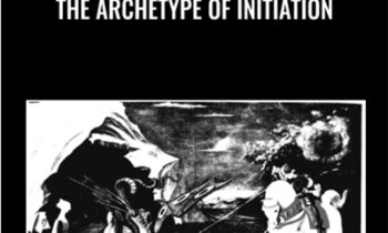 The Archetype of Initiation - Robert Moore