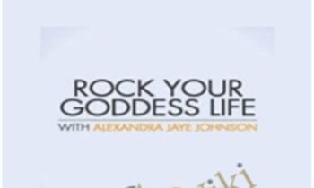 Rock Your Goddess Life - Alexandra Jaye Johnson