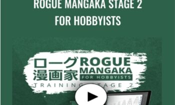 Rogue Mangaka STAGE 2 for Hobbyists - 2D Animation 101
