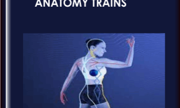 Rolling Along the Anatomy Trains - Tom Myers and Jill Miller