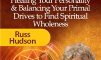 Integrating Your Instincts Through the Enneagram - Russ Hudson
